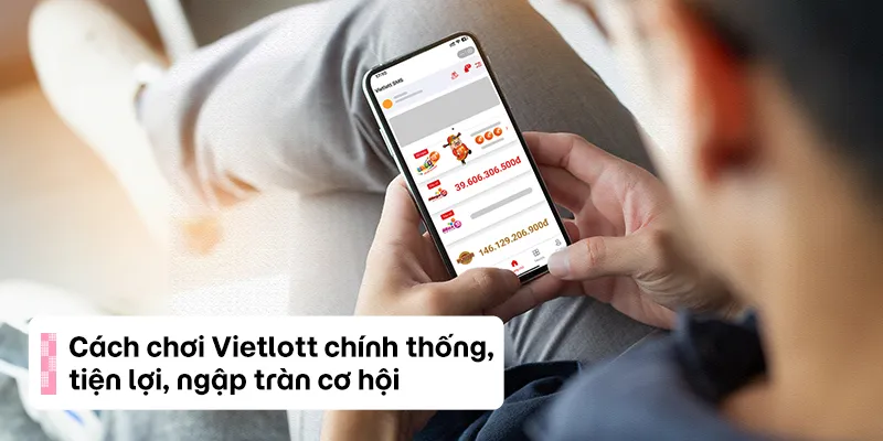 Tìm hiểu chung về dự thưởng Vietlott qua điện thoại